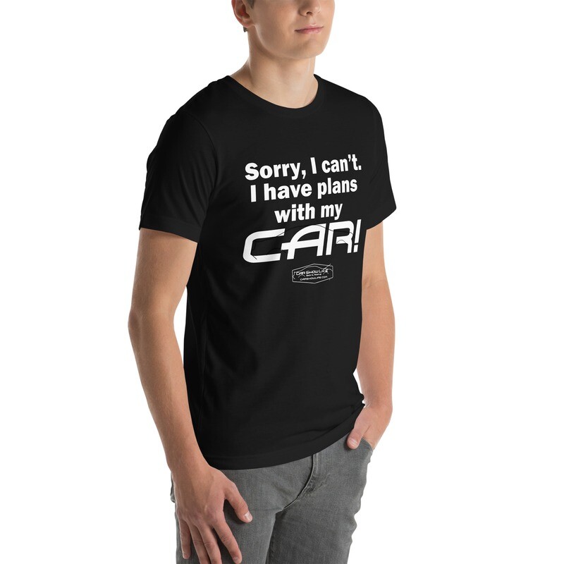 I Have Plans With My Car Unisex t-shirt