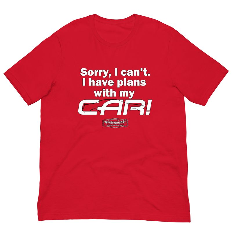 Sorry, I can&#39;t. I have Plans with my CAR!