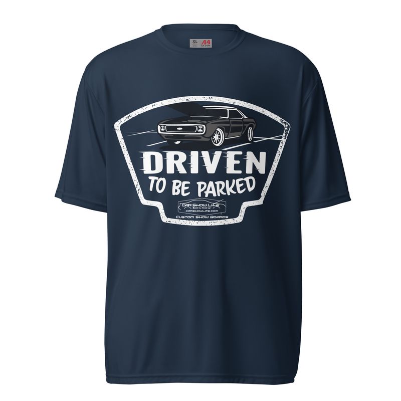 Driven To Be Parked: Unisex Performance T-Shirt