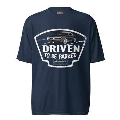 Driven To Be Parked: Unisex Performance T-Shirt