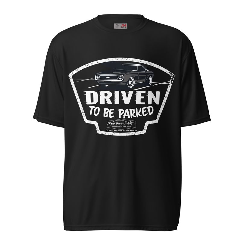 Driven To Be Parked: Unisex Performance T-Shirt