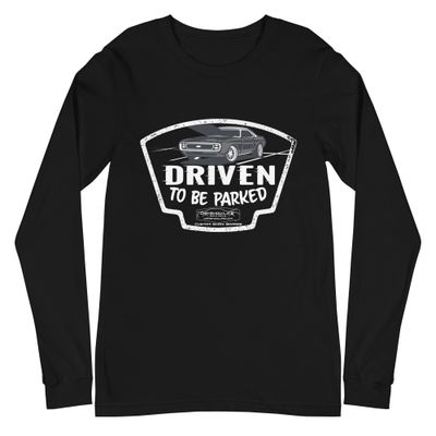 Driven To Be Parked Unisex Long Sleeve Tee