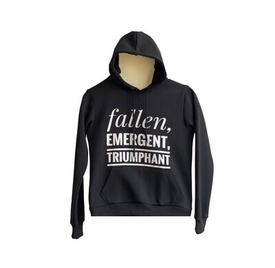 fallen, emergent, triumphant  hoodie - black (medium)