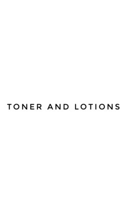 TONER AND LOTIONS