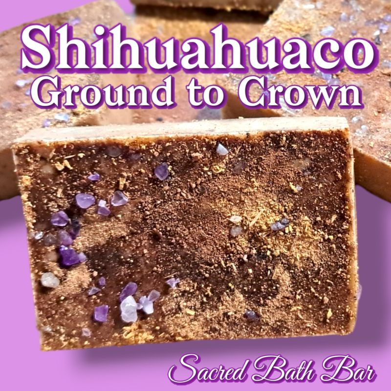 Shihuahuaco Sacred Bath Bar ~ Ground to Crown