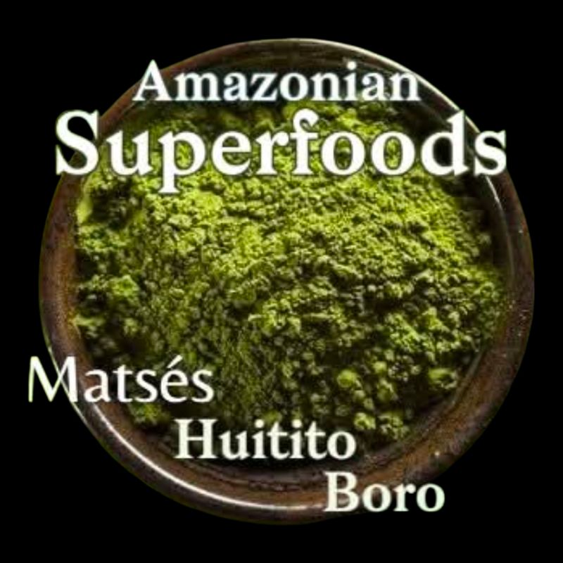 Amazonian Superfoods ~ 