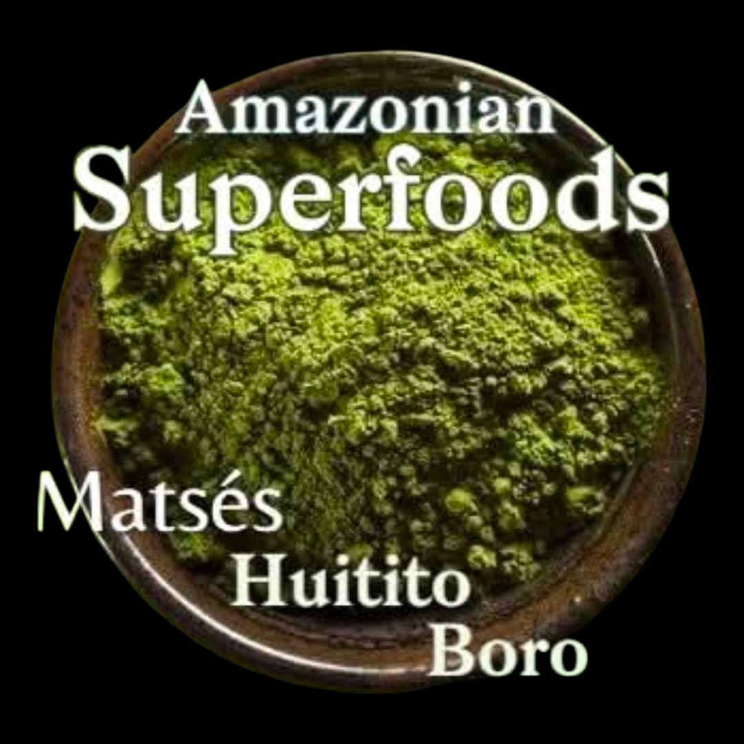 Amazonian Superfoods ~ 