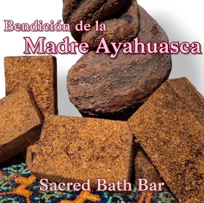 Bendición de la Madre Ayahuasca ~ Sacred Bath Bar