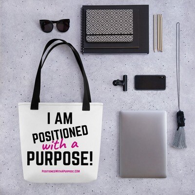 I Am Positioned with a Purpose Tote