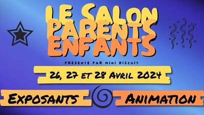 Salon Parents Enfants (April 26 to 28, 2024)
