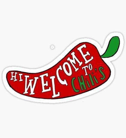 HI WELCOME TO CHILLI&quot;S Sticker