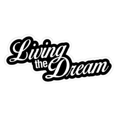 living The Dream Sticker