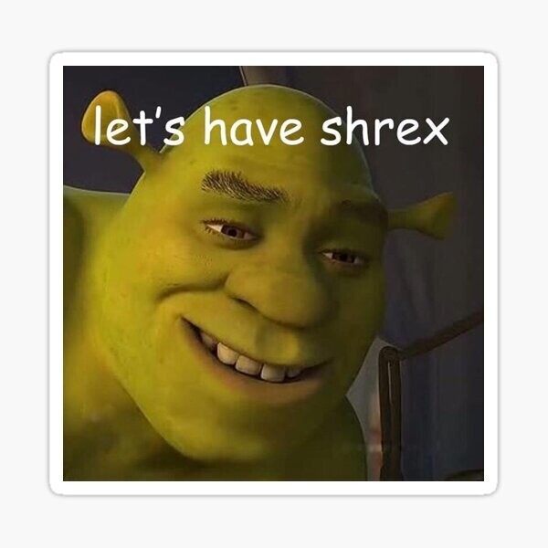 Lets Have Shrex Sticker