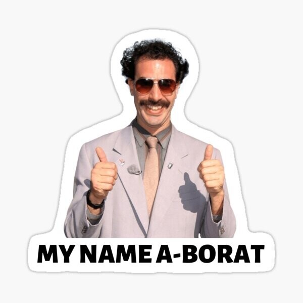 MY NAME A BORAT STICKER