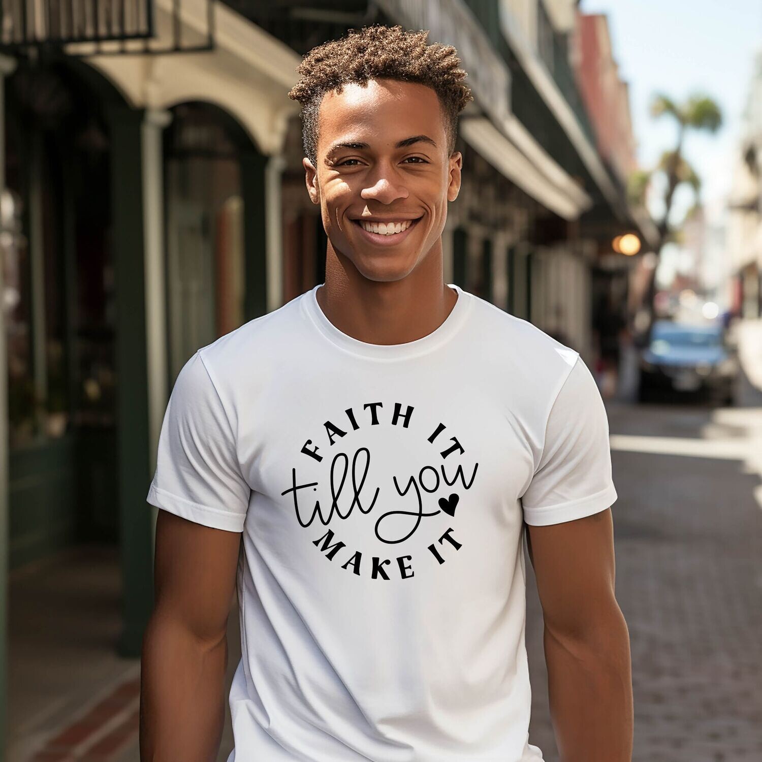 Faith It Till You Make It