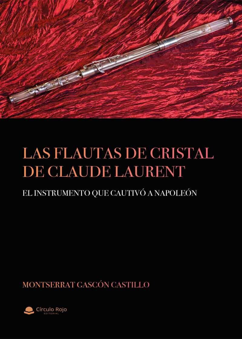 LAS FLAUTAS DE CRISTAL             
DE CLAUDE LAURENT           
Montserrat Gascón
