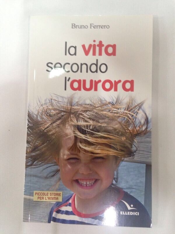 LIBRO LA VITA SECONDO L'AURORA