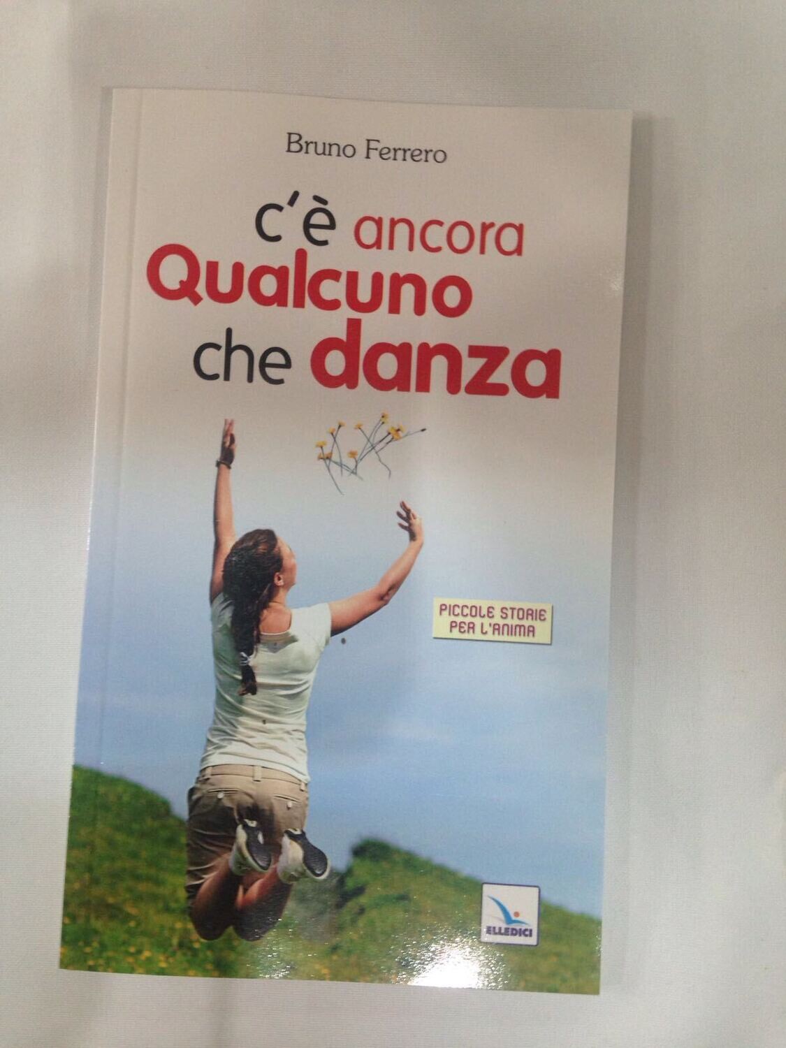 LIBRO C'è ANCORA QUALCUNO CHE DANZA