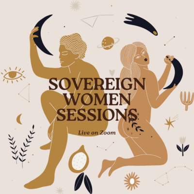 Sovereign Women Sessions - Awakening Intuition