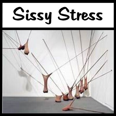 Sissy Stress