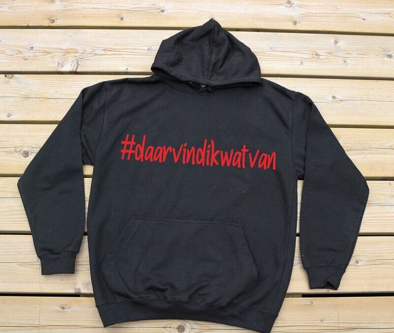 Hoodie "#daarvindikwatvan"