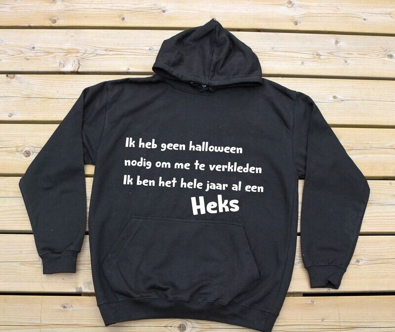 Hoodie  "Ik heb geen halloween nodig"