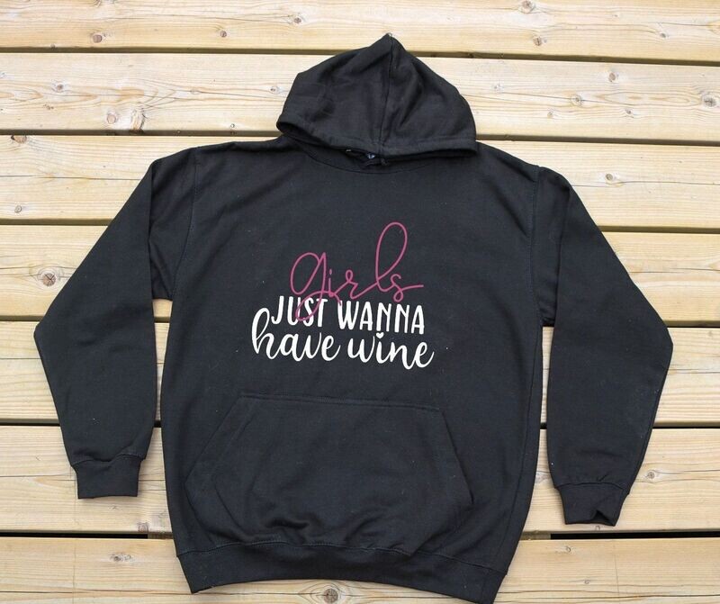 Hoodie "Girls just wanna have wine"