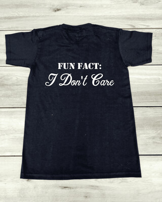 T-shirt "Fun fact: I don't care"