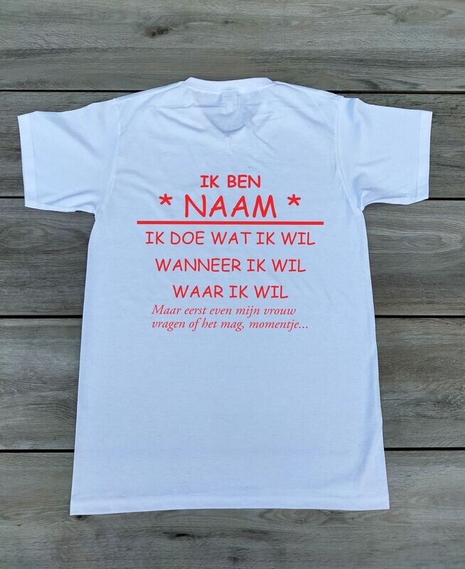 T-shirt "Ik ben"met eigen naam
