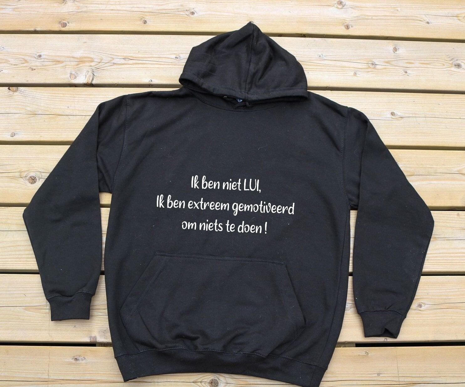Hoodie "Ik ben niet lui, ik ben extreem gemotiveerd om niets te doen"