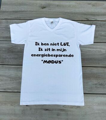 T-shirt "Ik ben niet lui ik zit in mijn energiebesparende modus"