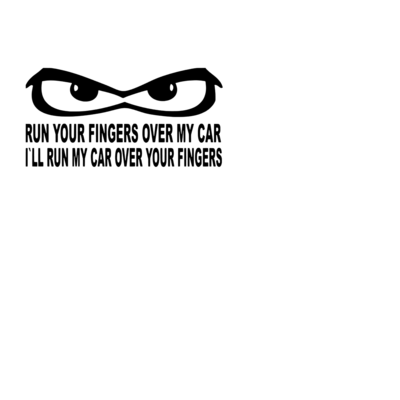 Run your fingers over my car!