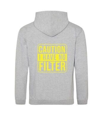 Hoodie "Caution I have no filter"