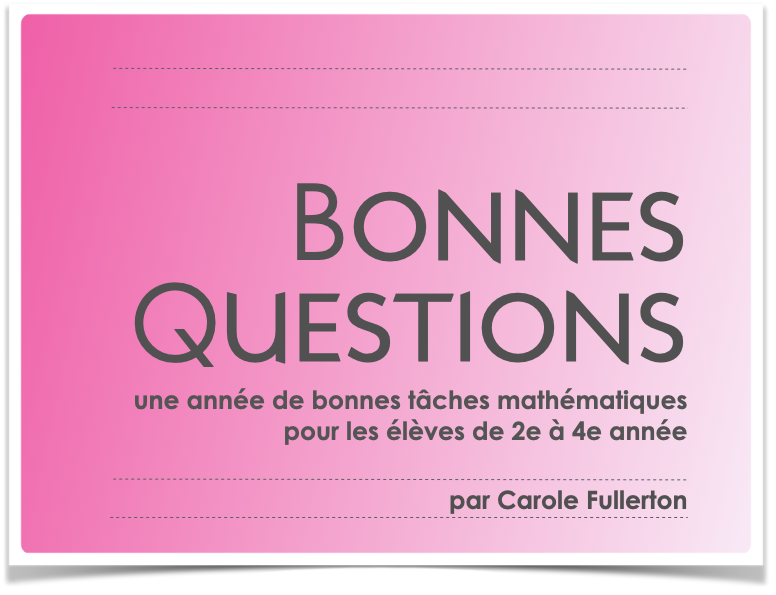 Bonnes Questions: une année de bonnes tâches pour les élèves de 2e à 4e