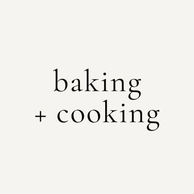 baking + cooking