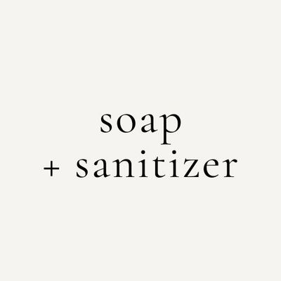 soap + sanitizer