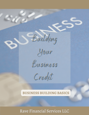 Building Your Business Credit: Business Building Basics