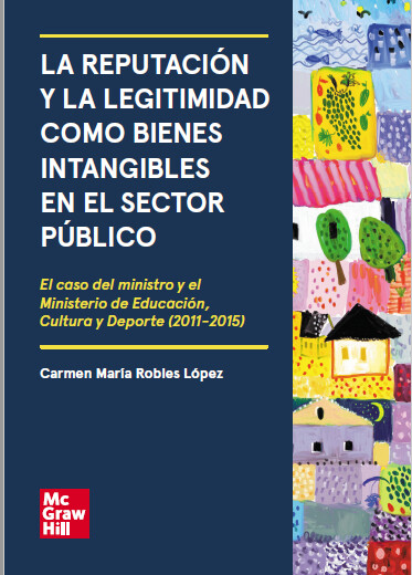 La reputación y la legitimidad como bienes intangibles en el sector público La reputación y la legitimidad como bienes intangibles en el sector público