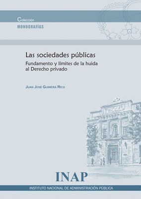 Las Sociedades Públicas , Fundamento y límites de la huida al Derecho privado