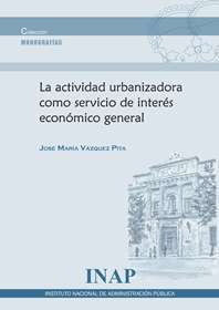La actividad urbanizadora como servicio de interés económico general