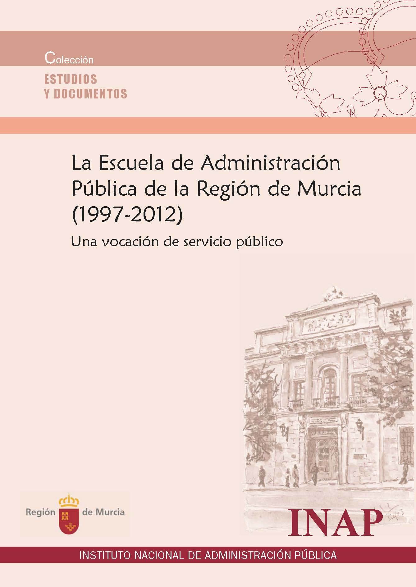 La Escuela de Administración Pública de la Región de Murcia (1997-2012)