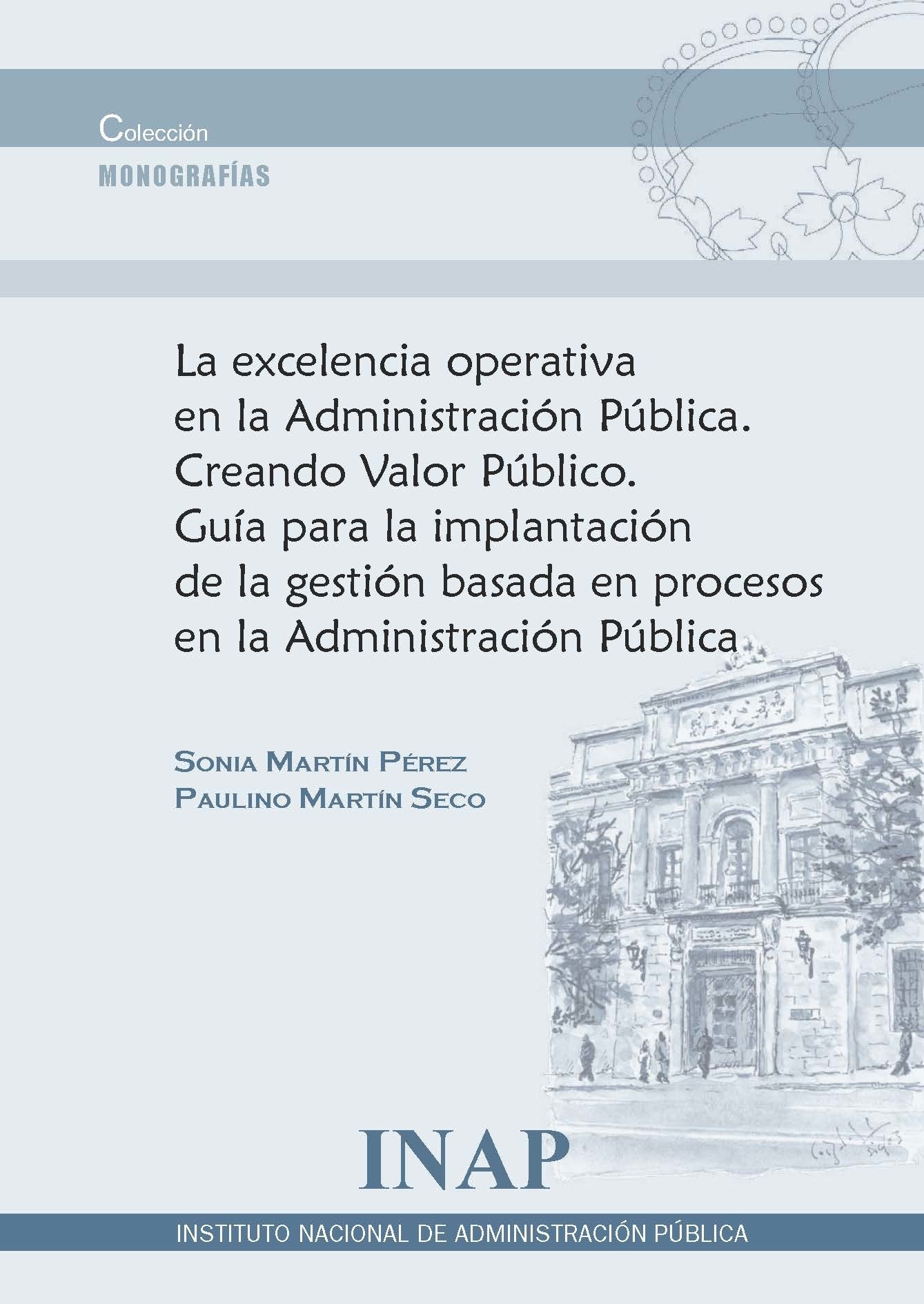 Excelencia operativa en la Administración Pública. Creando valor Público
