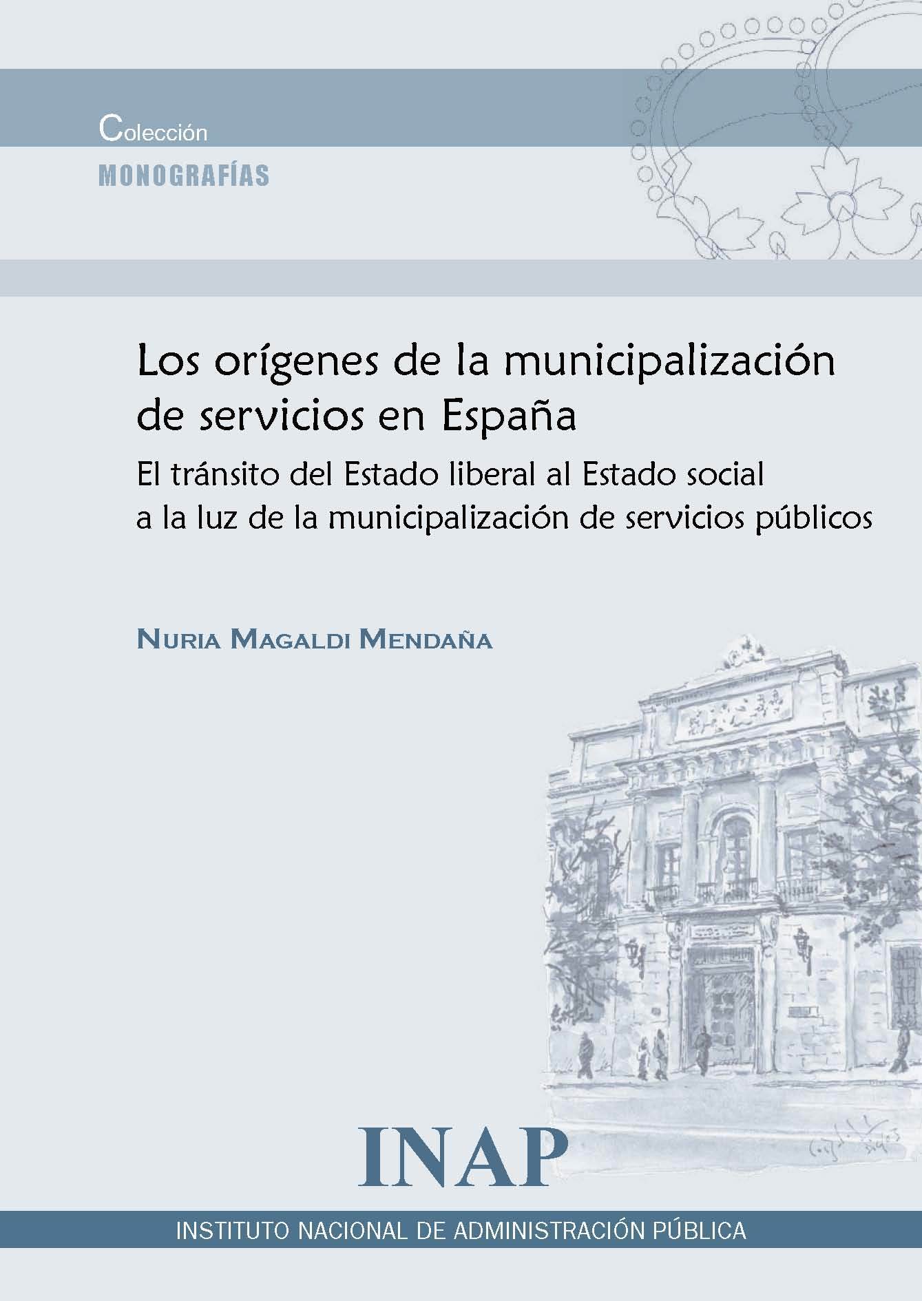 Los orígenes de la municipalización de servicios en España. Tránsito del Estado liberal al Estado social