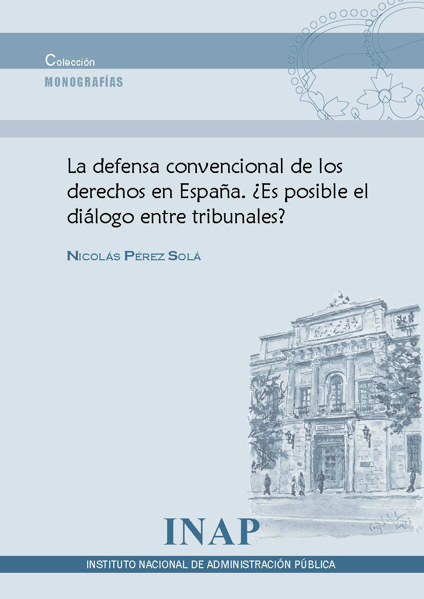 La defensa convencional de los derechos en España. ¿Es posible el diálogo entre tribunales?