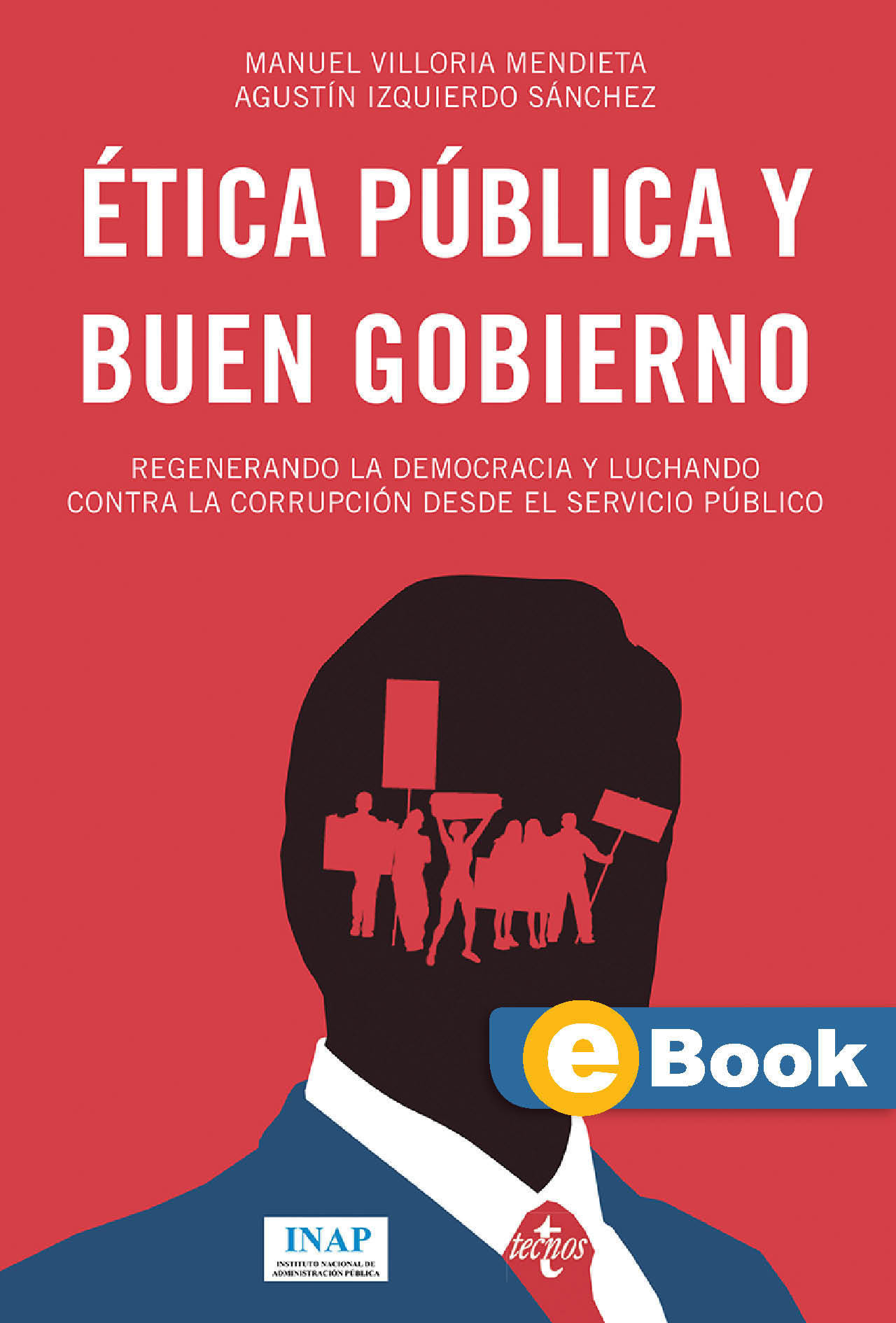 Ética pública y buen gobierno Regenerando la democracia y luchando contra la corrupción desde el servicio público