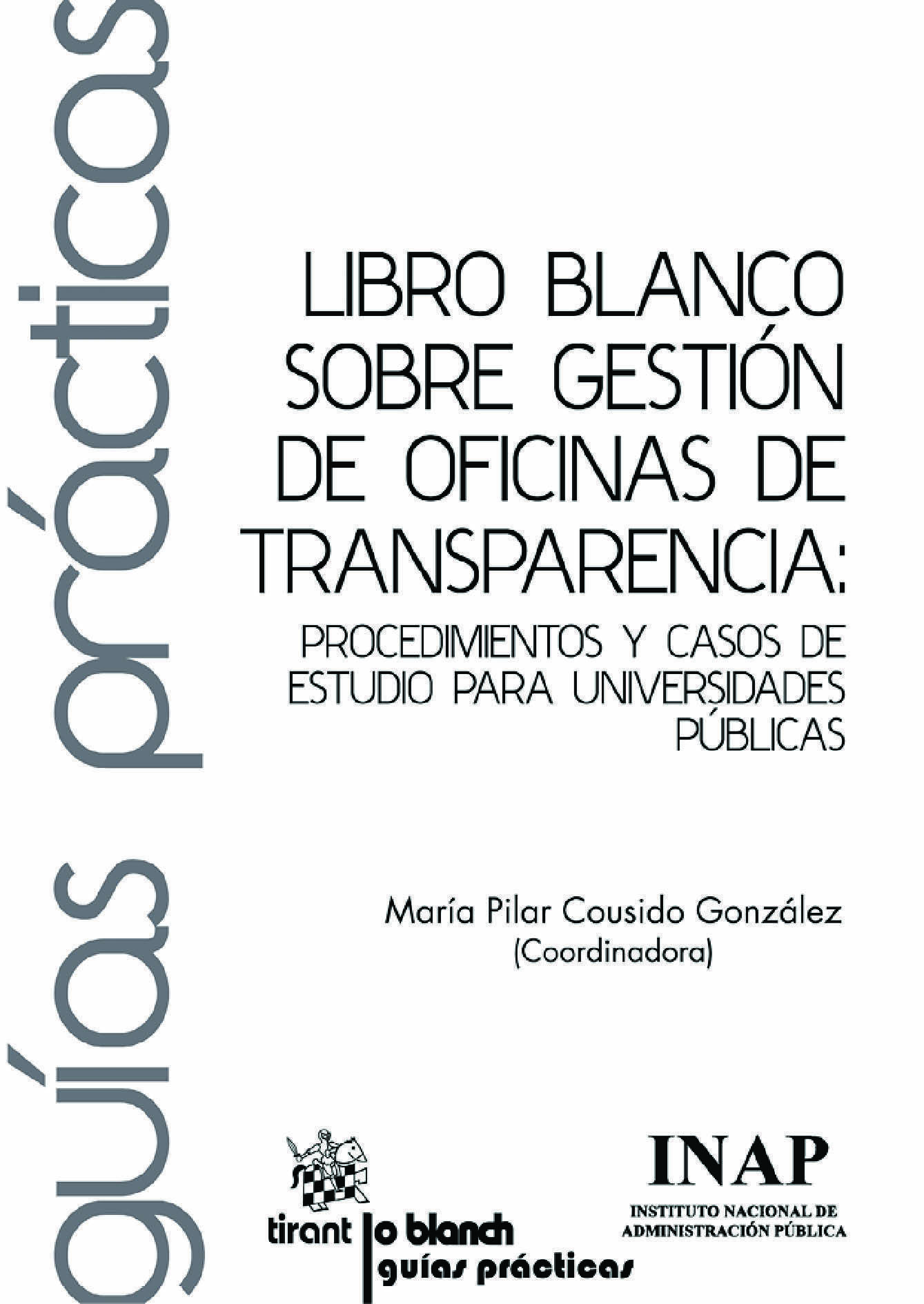 Libro Blanco sobre gestión de oficinas de transparencia: Procedimientos y casos de estudio para univerdidades públicas
