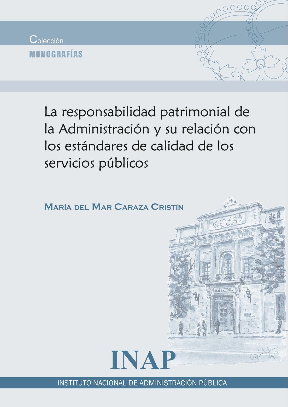 La responsabilidad patrimonial de la Administración y su relación con los estándares de calidad de los servicios públicos