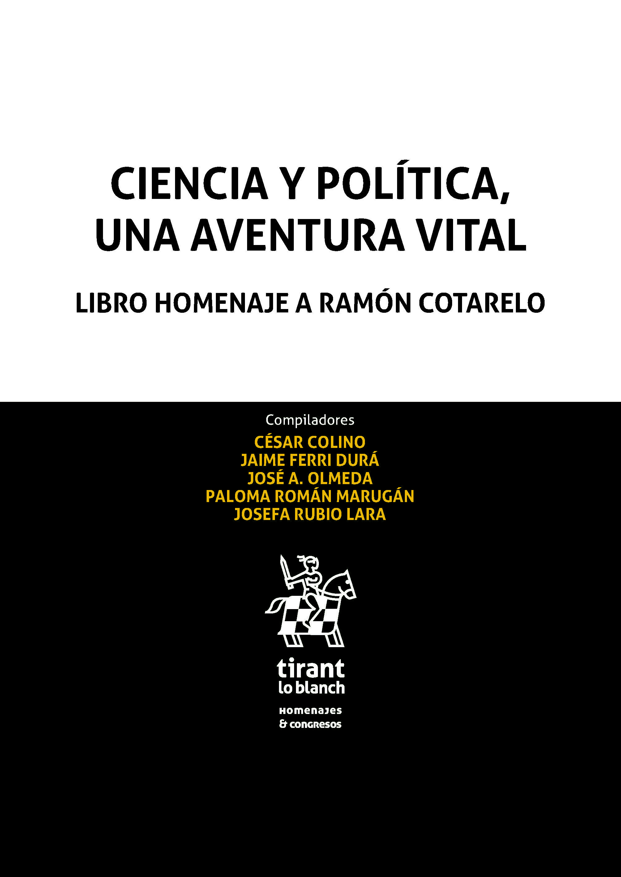 Ciencia y Política, una aventura vital Libro Homenaje a Ramón Cotarelo