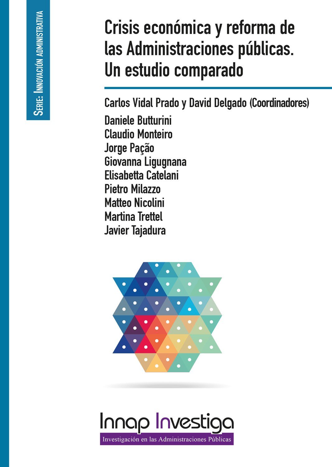 Crisis económica y reforma de las Administraciones públicas. Un estudio comparado Crisis económica y reforma de las Administraciones públicas. Un estudio comparado