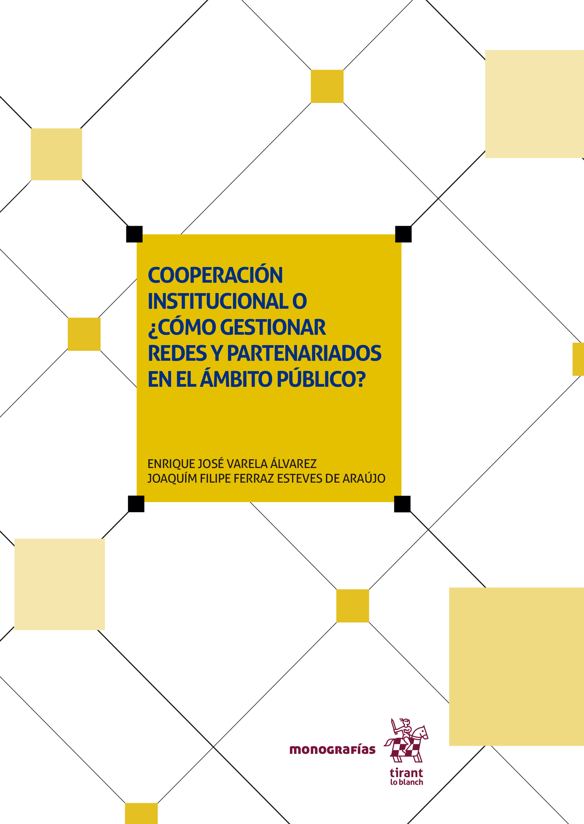 Cooperación institucional o ¿cómo gestionar redes y partenariados en el ámbito público?